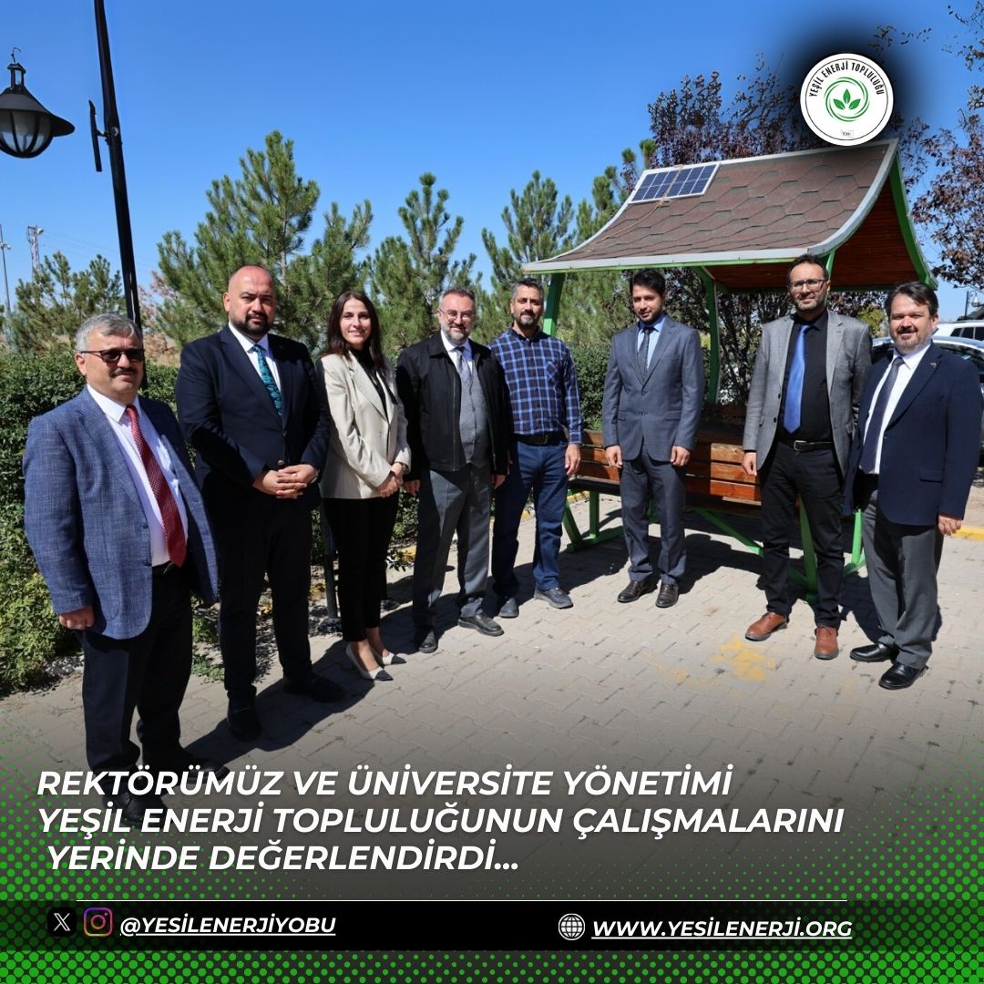 Rektörümüz ve üniversite yönetimi yeşil enerji topluluğunun çalışmalarını yerinde değerlendirdi...